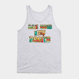 Ban Guns Not Books- Typography fullcolor design Tank Top